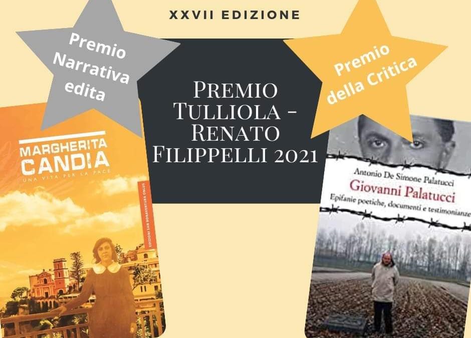 Premio “Tulliola-Renato Filippelli 2021” premiati i testi “Margherita Candia una vita per la pace” e “Giovanni Palatucci : Epifanie poetiche, documenti e testimonianze”