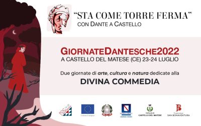 “STA COME TORRE FERMA” – Con Dante a Castello –  Giornate Dantesche 2022 a Castello del Matese (CE)
